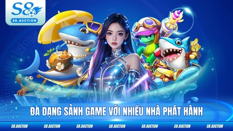 Đa dạng sảnh game với nhiều nhà phát hành