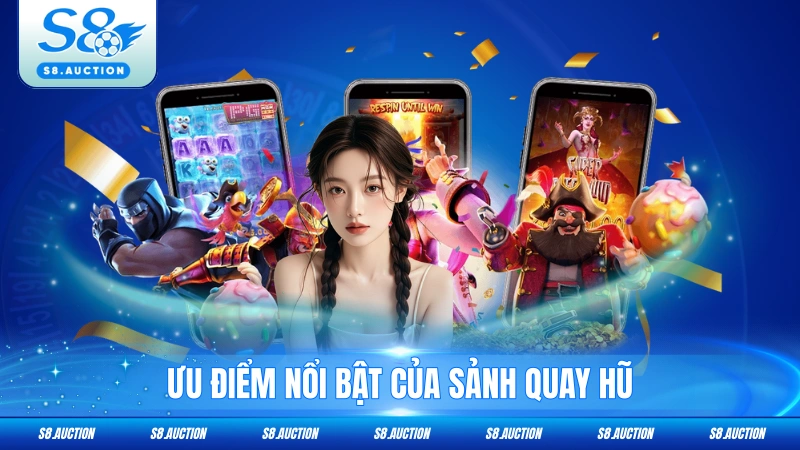 Ưu điểm nổi bật của sảnh quay hũ